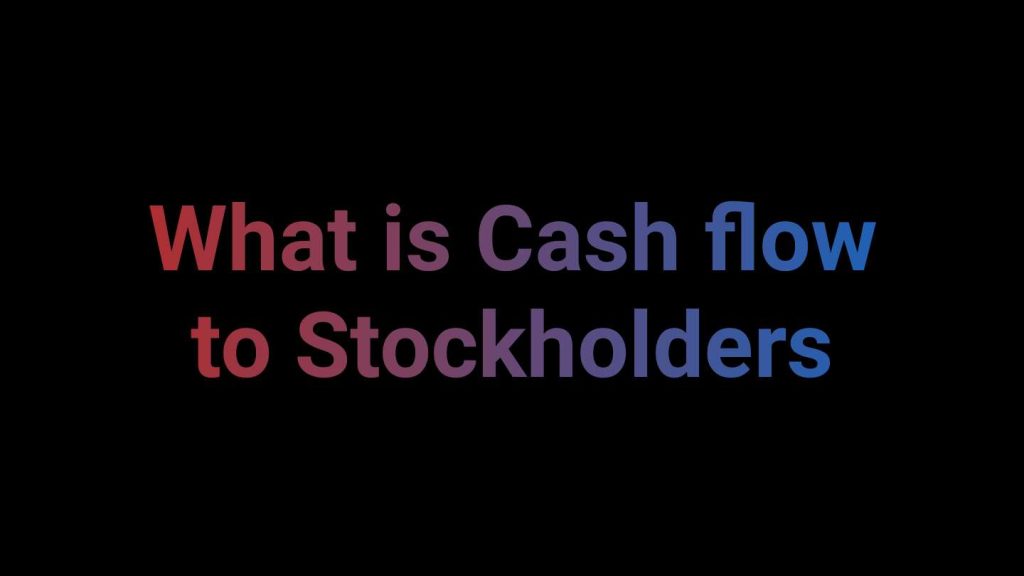 Cash Flow to Stockholders {With Example} - cash flow click